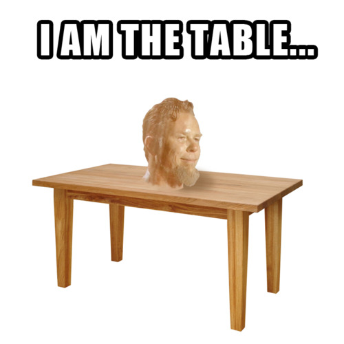 james hetfield - im-the-table im-the-table