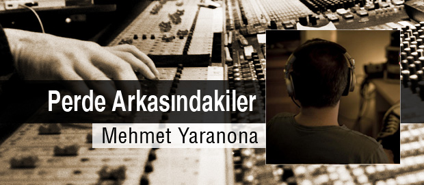 perde-arkasindakiler-mehmet-yaranona