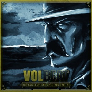 Volbeat-Outlaw-Gentlemen-Shady-Ladies