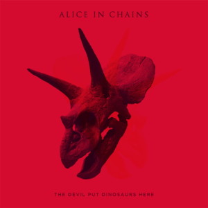 alice-in-chains-the-Devil-Put-Dinosaurs-Here