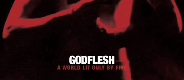 godflesh-a-world-lit-only-by-fire-2014