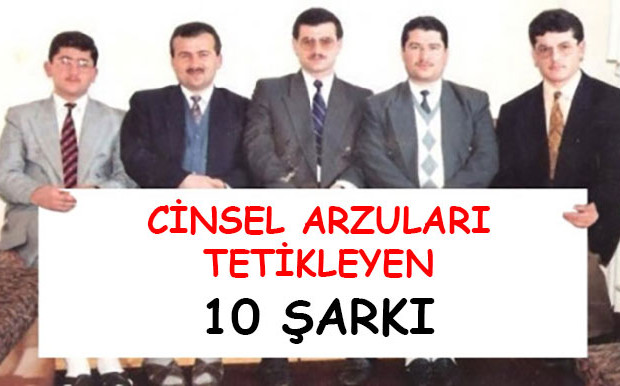 Cinsel Arzuları Tetikleyen 10 Şarkı - Paslanmaz Kalem