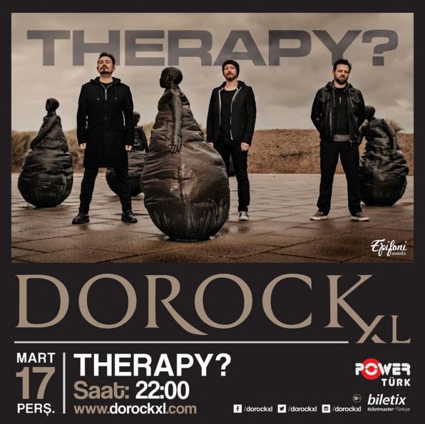 Therapy 17 mart Istanbul Dorock XL konser 