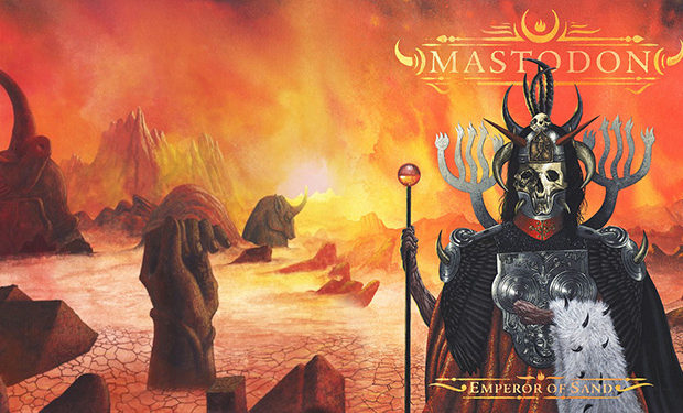 MASTODON - Emperor of Sand (2017) - Paslanmaz Kalem