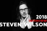 Steven Wilson röportajı 2018 - Paslanmaz Kalem