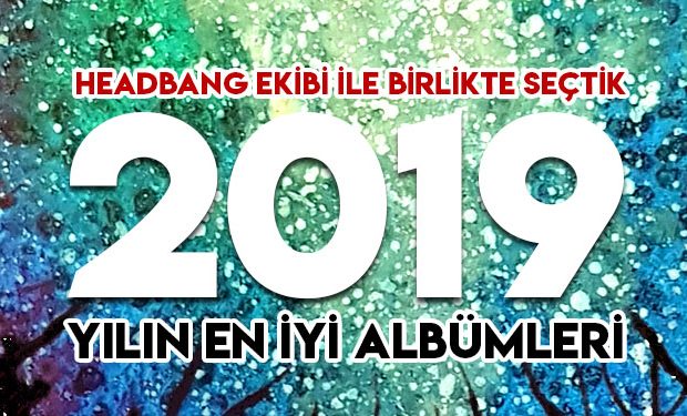 2019'UN EN İYİ ALBÜMLERİ - PASLANNMAZ KALEM