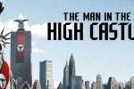 The Man In The High Castle: "Yüksek Yüksek Şatolarda, Kimler Oturur?"